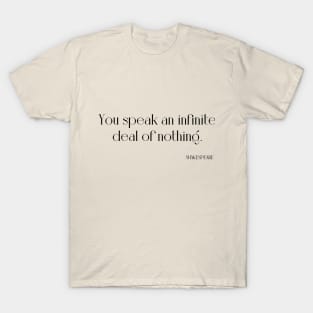 Shakesprea quote T-Shirt